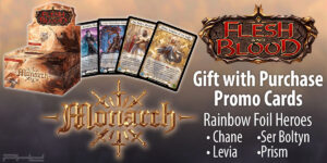 Flesh and Blood: Monarch Gift with Purchase Promo Cards — Legend Story Studios
