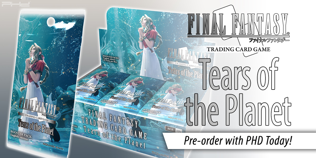 Final Fantasy TCG: Tears of the Planet — Square Enix - PHD Games Final Fantasy TCG: Tears of the Planet — Square Enix - PHD Games