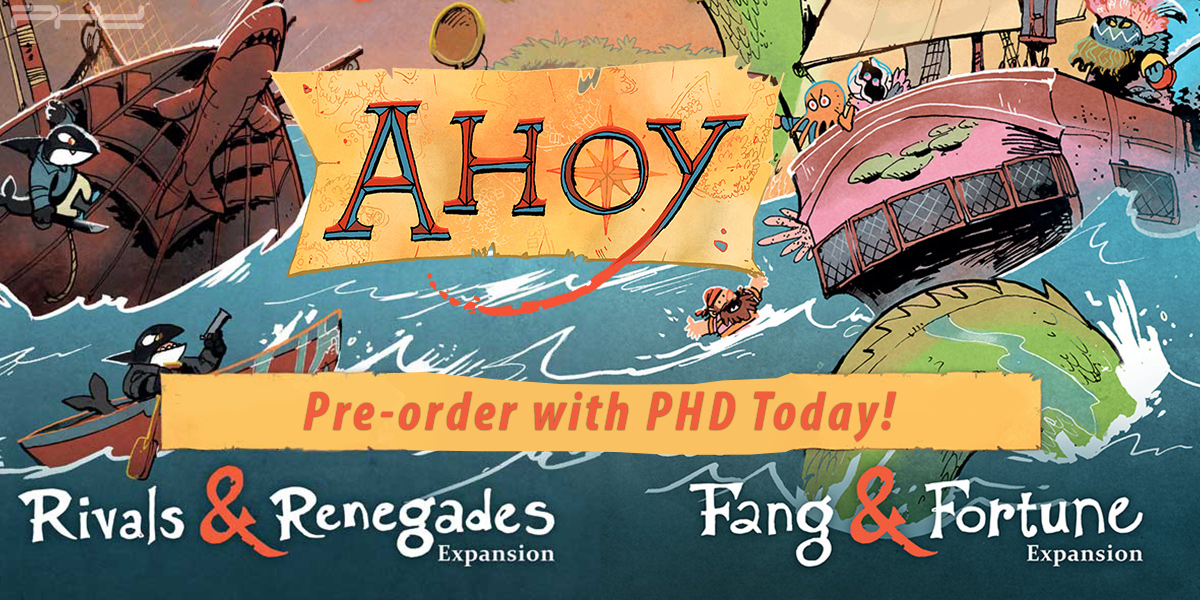 Ahoy: Rivals & Renegades and Fang & Fortune — Leder Games