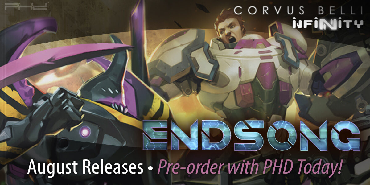 Infinity: Endsong & Pre-Order Exclusives — Corvus Belli