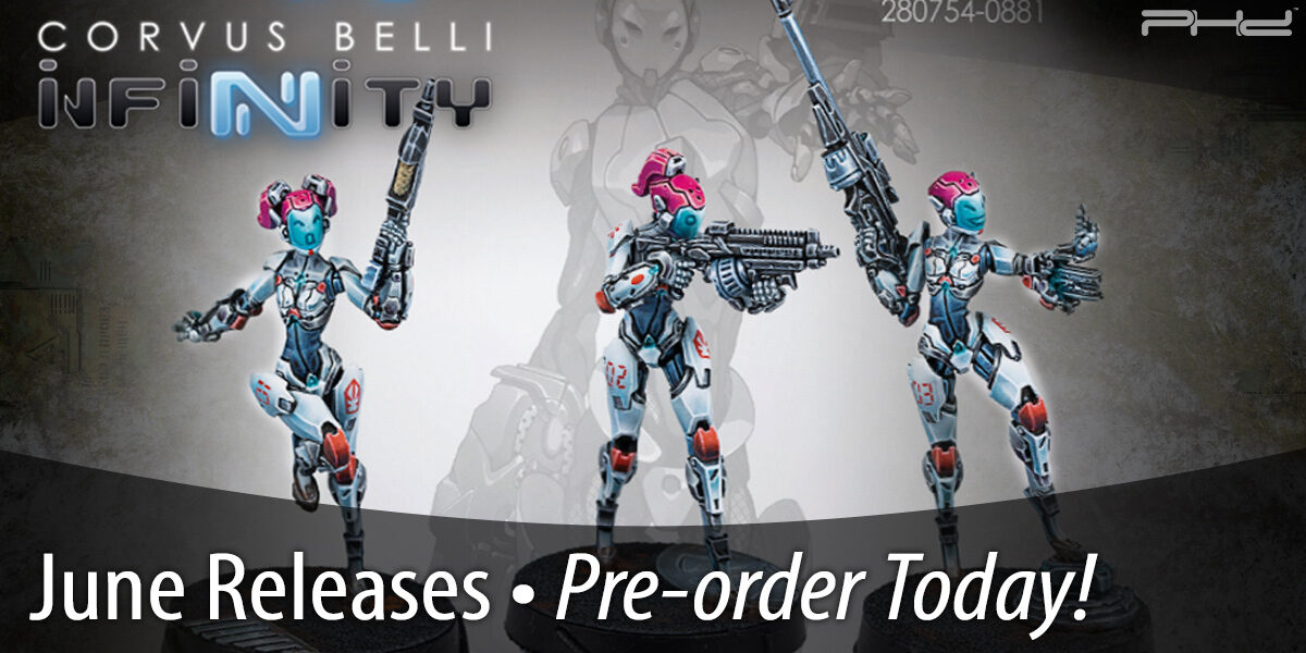 Infinity June Releases — Corvus Belli