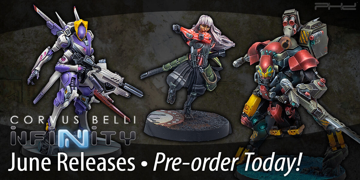 Infinity June Releases — Corvus Belli - PHD Games