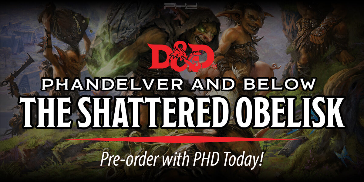 Dungeons & Dragons Phandelver and Below: The Shattered Obelisk — Wizards of the Coast