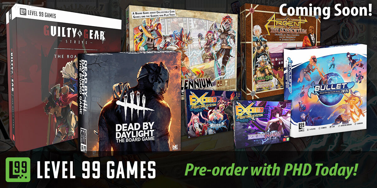 Guilty Gear, Dead by Daylight, Millennium Blades, Exceed, Bullet, & More — Level 99 Games