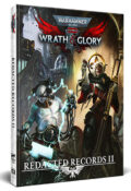 Warhammer 40k Wrath & Glory RPG: Redacted Records II