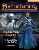 Pathfinder RPG, 2e: Adventure Path: To Bloom Below the Web (Season of Ghosts 4 of 4)