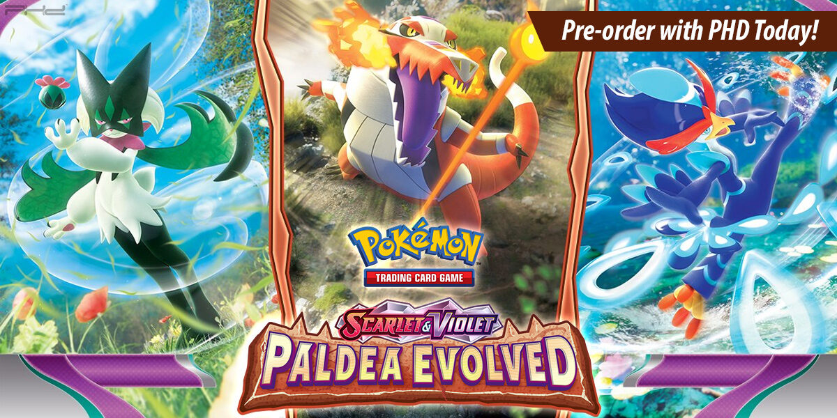 Pokémon TCG: Scarlet & Violet — Paldea Evolved, Paldea Legends Tin, & More!  - PHD Games