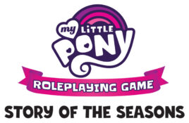My Little Pony RPG: Story of the Seasons Adventure & Sourcebook • RGS01107