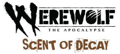 Werewolf The Apocalypse: Scent of Decay Chronicle Book • RGS01149