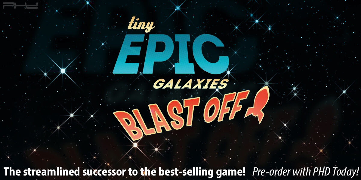 Tiny Epic Galaxies BLAST OFF! — Gamelyn Games