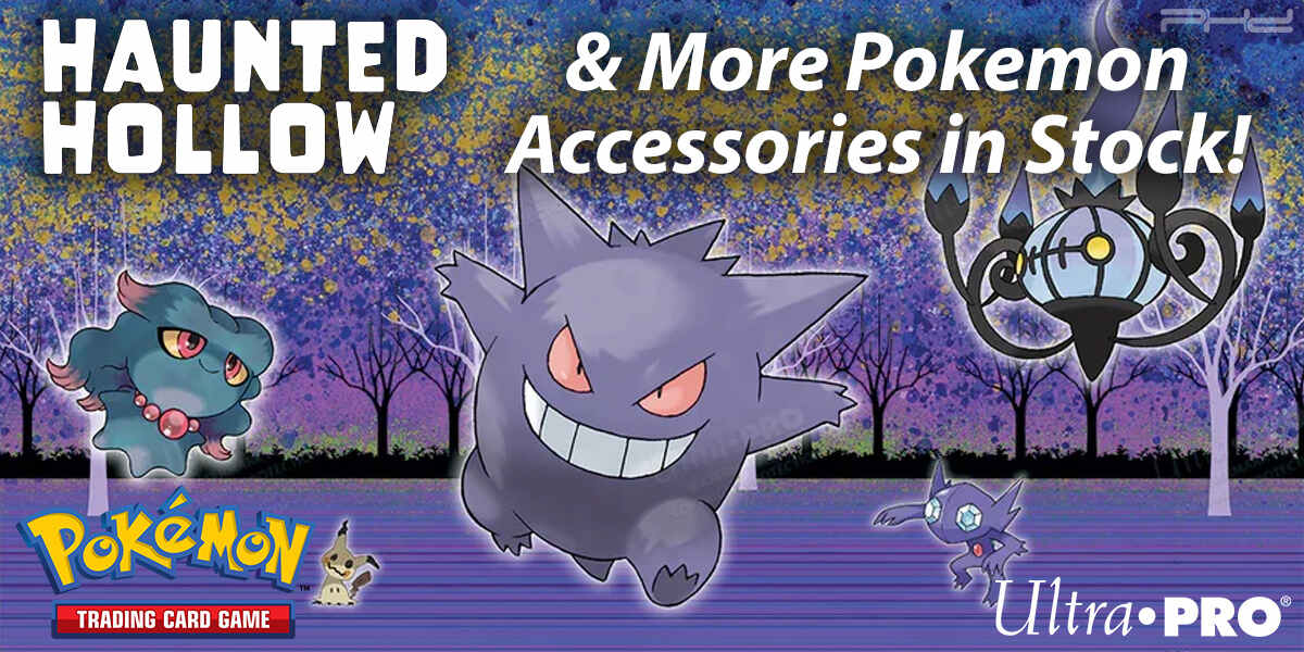Pokémon Haunted Hollow & Other In-Stock Accessories — Ultra•PRO