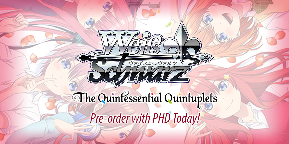 Weiss Schwarz: Quintessential Quintuplets 2 — Bushiroad - PHD Games