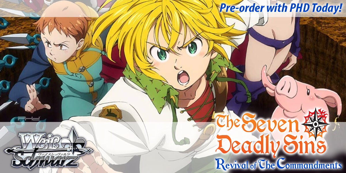 Weiss Schwarz: The Seven Deadly Sins, Revival of the Commandments — Bushiroad